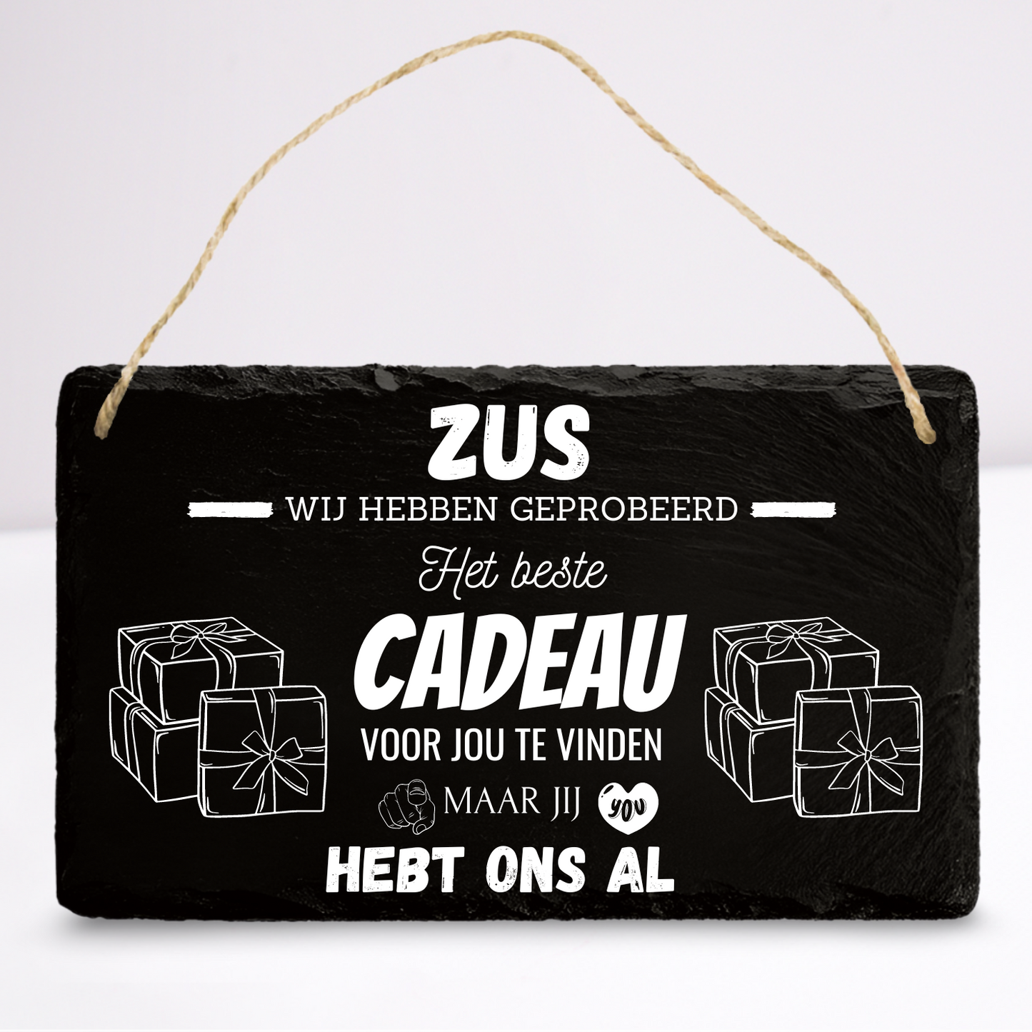 Zus we hebben geprobeerd het beste cadeau voor jou te vinden | Leistenen wandbordje