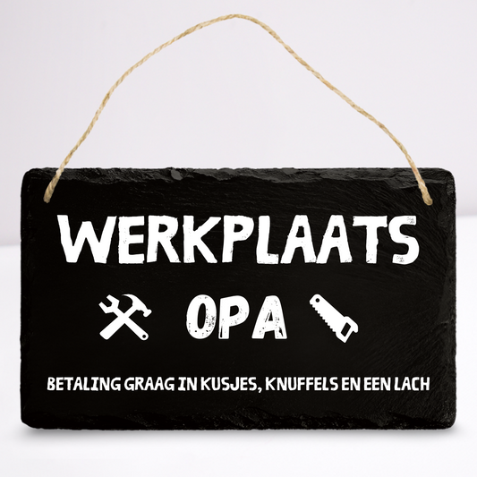 Werkplaats opa | Leistenen wandbordje