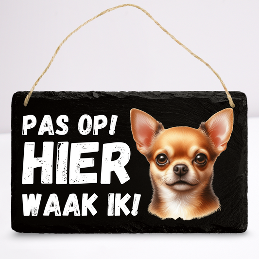 Pas op hier waak ik! Chihuahua (Bruin kortharig) | Leistenen wandbordje