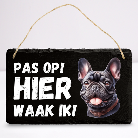 Pas op hier waak ik! Franse bulldog (Zwart) | Leistenen wandbordje